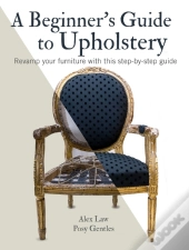 A Beginner'S Guide To Upholstery