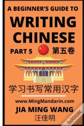 A Beginner'S Guide To Writing Chinese (Part 5)