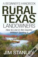 A Beginner'S Handbook For Rural Texas Landowners