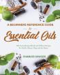 A Beginners Reference Guide To Essential Oils - Preview