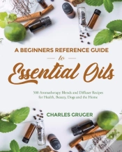 Capa do artigo A Beginners Reference Guide To Essential Oils