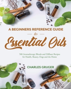 Capa do artigo A Beginners Reference Guide To Essential Oils