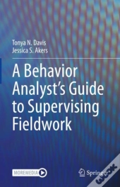 A Behavior Analystâ€™S Guide To Supervising Fieldwork