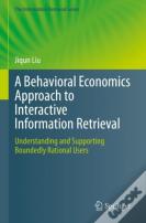 A Behavioral Economics Approach To Interactive Information Retrieval