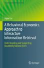 A Behavioral Economics Approach To Interactive Information Retrieval - Preview