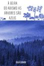 À Beira Do Abismo As Árvores São Azuis - Preview