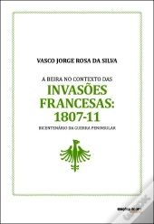A Beira no contexto das Invasões Francesas: 1807-11