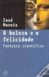 A Beleza e a Felicidade