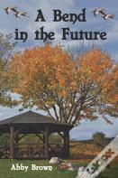 A Bend In The Future