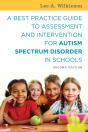 A Best Practice Guide To Assessment And Intervention For Autism Spectrum Disorder In Schools, Second Edition - Preview