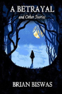 A Betrayal And Other Stories - Preview