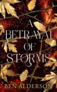 A Betrayal Of Storms