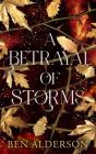 A Betrayal Of Storms - Preview