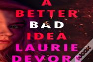 A Better Bad Idea
