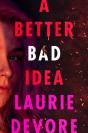 A Better Bad Idea - Preview