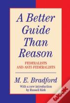 A Better Guide Than Reason