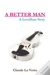 Capa do artigo A Better Man - A Lovedare Story