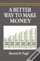 A Better Way To Make Money