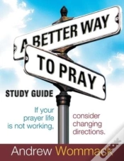 Capa do artigo A Better Way To Pray Study Guide