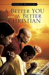 A Better You And A Better Christian