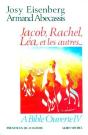 À Bible Ouverte Tome 4 ; Jacob, Rachel, Léa Et Les Autres... - Preview