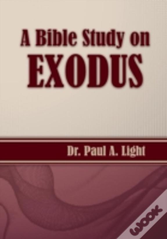 A Bible Study On Exodus
