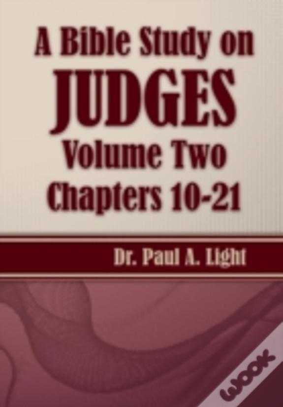 A Bible Study On Judges, Volume Two