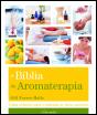 A Bíblia da Aromaterapia - Preview