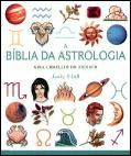 A Bíblia da Astrologia