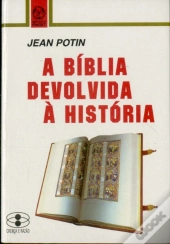 A Bíblia Devolvida à História