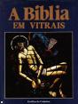 A Bíblia em Vitrais - Preview
