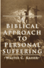 A Biblical Approach To Personal Suffering - Preview