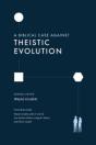A Biblical Case Against Theistic Evolution - Preview