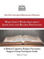 A Biblical Cognitive Relapse Prevention Support Group - Preview