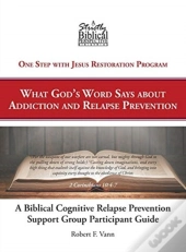 A Biblical Cognitive Relapse Prevention Support Group