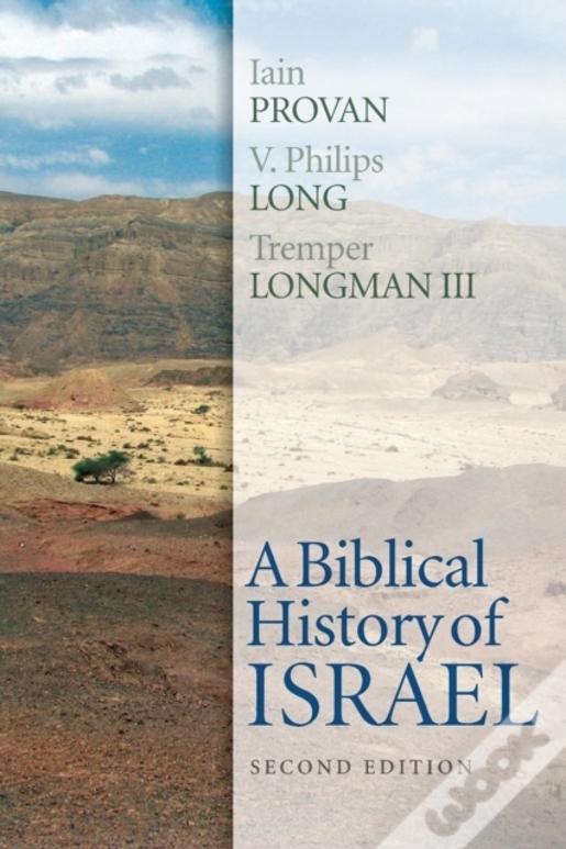 A Biblical History Of Israel, Second Edition