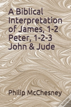 Capa do artigo A Biblical Interpretation Of James, 1-2 Peter, 1-2-3 John & Jude