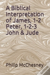 Capa do artigo A Biblical Interpretation Of James, 1-2 Peter, 1-2-3 John & Jude