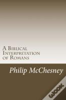 A Biblical Interpretation Of Romans