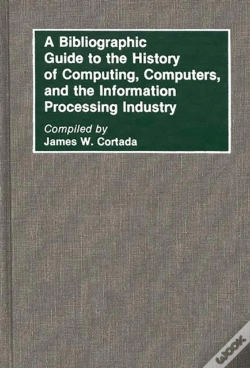 Capa do artigo A Bibliographic Guide To The History Of Computing, Computers, And The Information Processing Industry