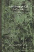 A Bibliographical Dictionary Volume 5