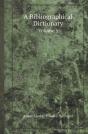 A Bibliographical Dictionary Volume 5 - Preview