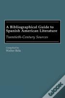 A Bibliographical Guide To Spanish American Literature
