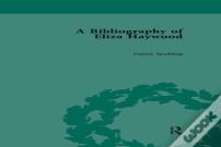 A Bibliography Of Eliza Haywood
