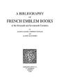 A Bibliography Of French Emblem Books Tome 1 - Preview