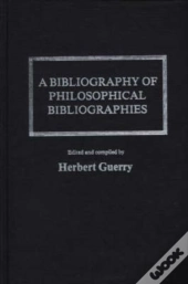 A Bibliography Of Philosophical Bibliographies