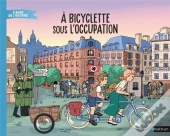 À Bicyclette Sous L'Occupation