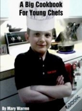 A Big Cookbook For Young Chefs