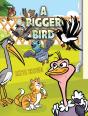 A Bigger Bird - Preview