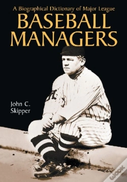 Capa do artigo A Biographical Dictionary Of Major League Baseball Managers